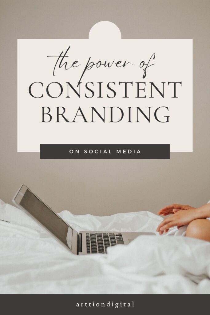 The Power of Consistent Branding on Social Media