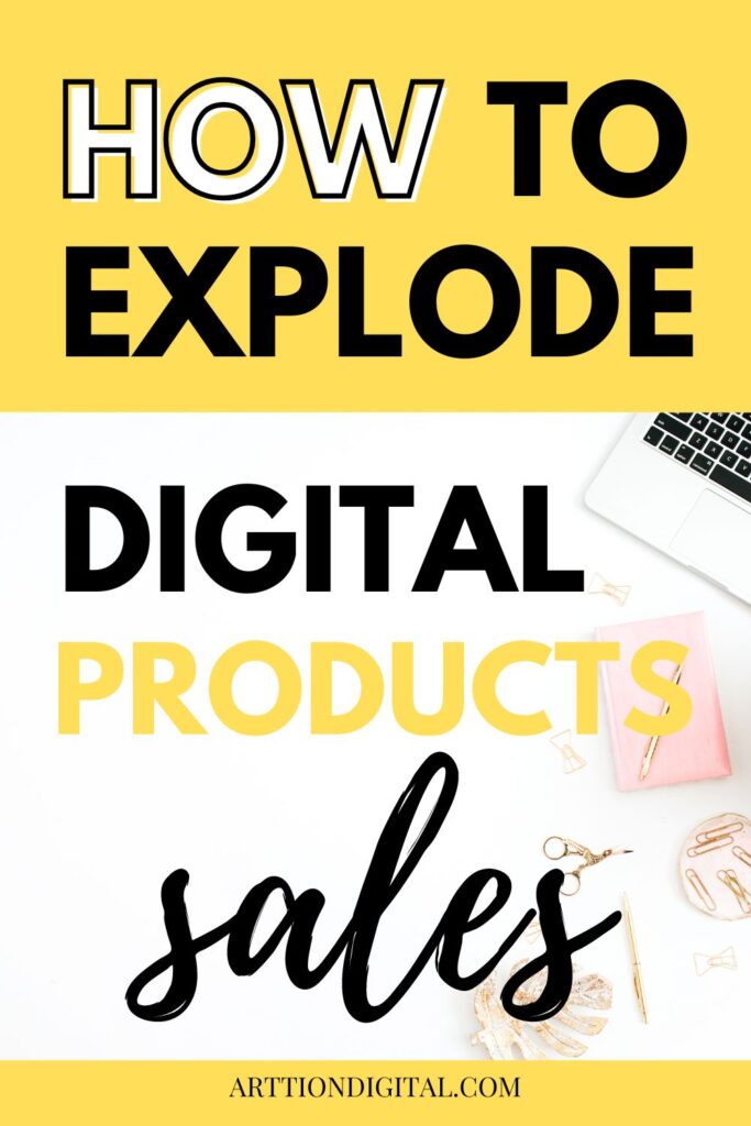 How to Explode Your Digital Products Sales